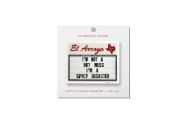 'I'm Not A Hot Mess, I'm A Spicy Disaster' Sticker