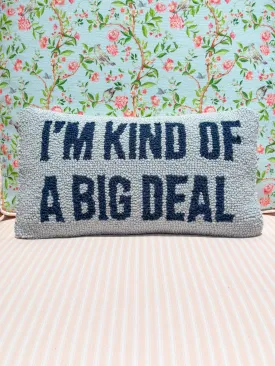 Peking Handicraft - I'm Kind of A Big Deal Blue Hook Pillow